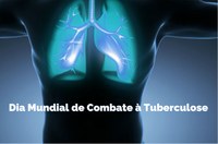 Dia Mundial de Combate à tuberculose reforça a importância da vacinação