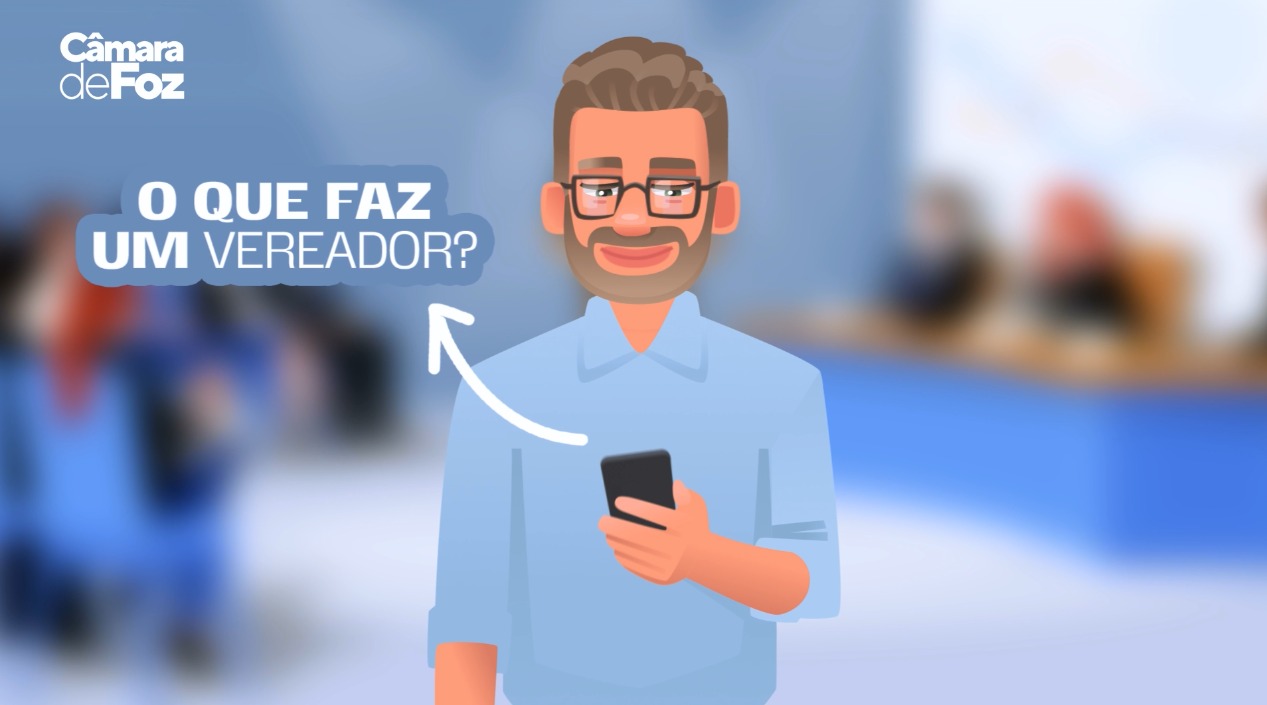 O que faz um vereador? Conheça o trabalho que muda a sua cidade